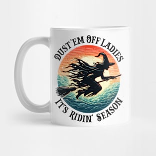 Dust 'em Off Ladies It's Ridin' Season Vintage Halloween Witch Mug